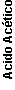 Cuadro de texto: Acido Actico