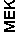 Cuadro de texto: MEK